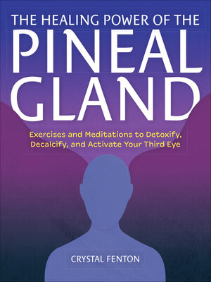 cover image of The Healing Power of the Pineal Gland